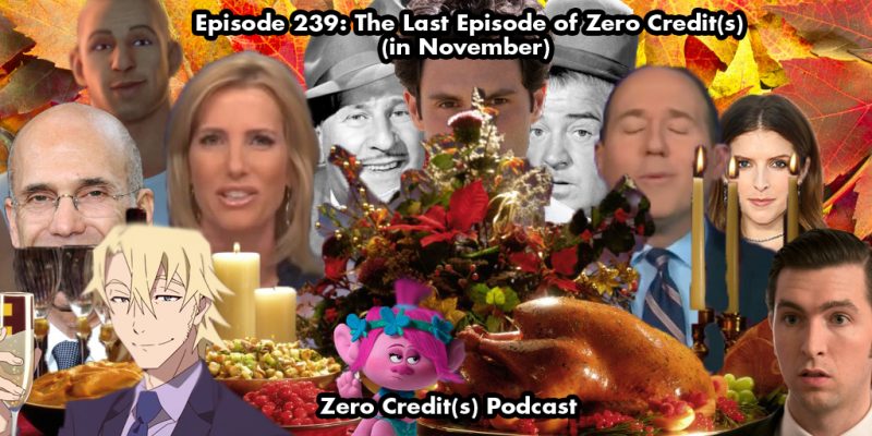 Banner Image for Episode 239: The Last Episode of Zero Credit(s) (in November)